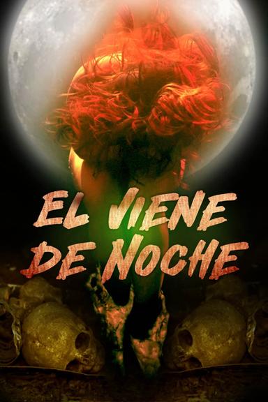 El Viene de Noche