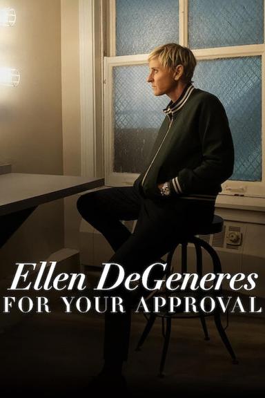 Ellen Degeneres: For Your Approval