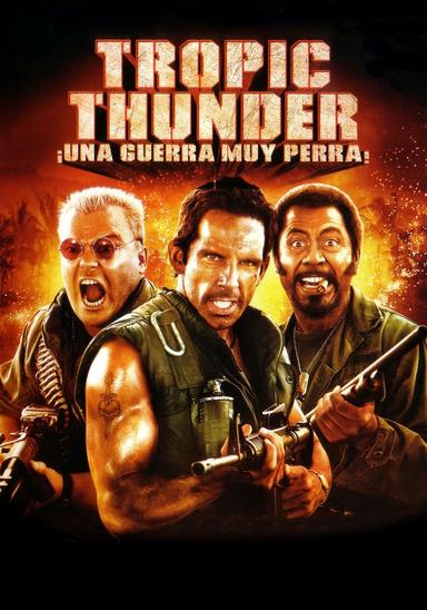 Tropic Thunder, ¡una guerra muy perra!