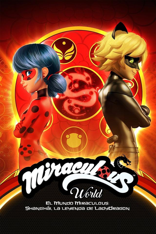 Miraculous World:  Shanghái, la leyenda de Ladygragon